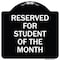 Signmission Reserved for Student of the Month Heavy-Gauge Aluminum Architectural Sign, 18" x 18", BW-1818-23171 A-DES-BW-1818-23171 - alternate 1